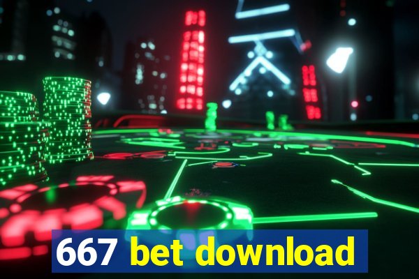 667 bet download